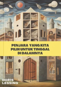 Image of Penjara yang kita pilih untuk tinggal di dalamnya